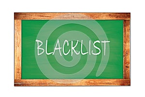 BLACKLIST text written on green school board