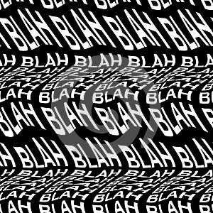 BLAH word warped, distorted, repeated, and arranged into seamless pattern background