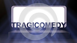 Blank screen with word tragicomedy