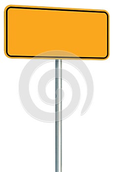 Blank Yellow Road Sign Isolated, Large Perspective Warning Copy Space, Black Frame Roadside Signpost Signboard Pole Post Empty