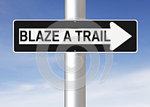 Blaze A Trail