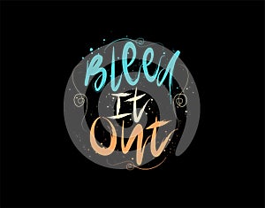 Bleed it out lettering Text on vector illustration