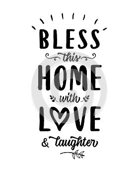 Bless this Home with Love and Laughter, Christian lettering