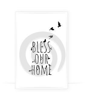 Bless our home, vector. Wording design isolated on white background, lettering. Scandinavian minimalist poster design