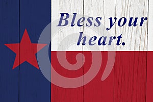 Bless your heart saying with the Texas state flag