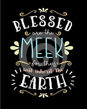 Blessed are the Meek, Hand Lettering Typographic Vector Art Poster photo