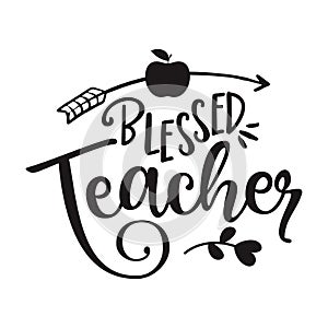 Blessed Teacher - black typography design