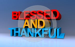 blessed and thankful on blue