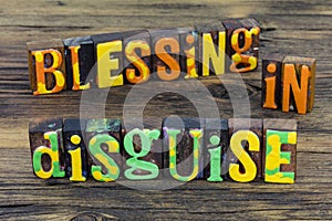 Blessing in disguise grateful thankful inspiration