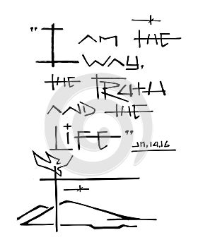 Bliblic phrase: I am the Way, the Truth and the Life