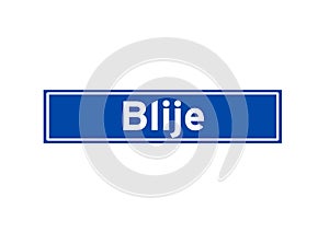 Blije isolated Dutch place name sign. City sign from the Netherlands.