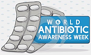 Blister Packs and Label Commemorating World Antibiotic Awareness Week, Vector Illustration