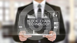 Block chain technology, businessman with hologram concept