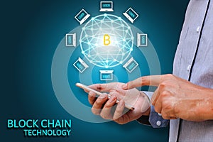 Blockchain technology concept, Businessman holding smartphone an