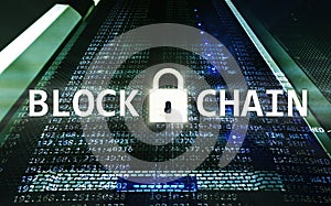 Blockchain technology Concept on server background. Data encryption.