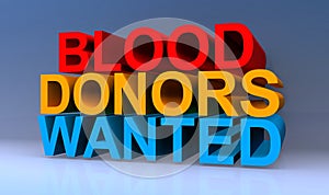 Blood donors wanted on blue photo