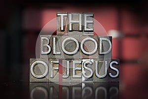 The Blood of Jesus Letterpress