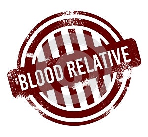 blood relative - red round grunge button, stamp