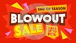 Blowout Sale Advertising Banner with Typography. End of Season Background. Branding Template for Shopping Discount