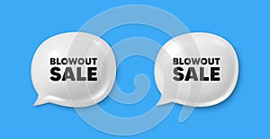 Blowout sale tag. Special offer price sign. Chat speech bubble 3d icons. Vector