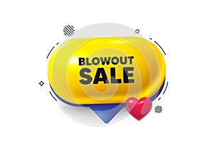 Blowout sale tag. Special offer price sign. Offer speech bubble 3d icon. Vector