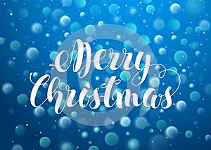 Blue Blurred Background with Bokeh Lights for Greeting Card Design Vector Template. Merry Christmas text lettering. Hand