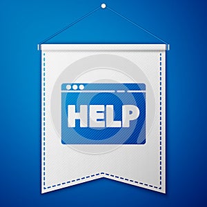 Blue Browser help icon isolated on blue background. Internet communication protocol. White pennant template. Vector