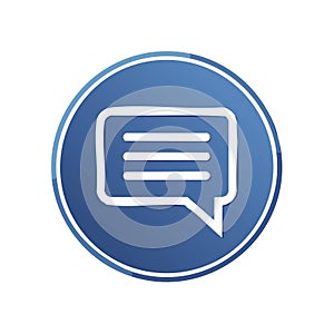 Blue Chat Bubble Icon on Round Button for Message, Comment, Communication Concept