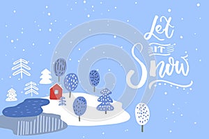 Blue Christmas card design with small red house in forest near lake. Let it snow handwritten retro style text.