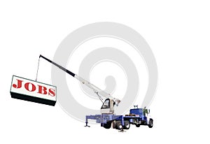 Blue Crane Truck Lifting a Sign That Reads `JOBS`