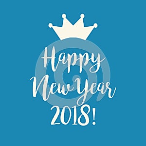 Blue Happy New Year 2018 greeting card with a crown