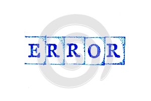 Blue ink of rubber stamp in word error on white paper background