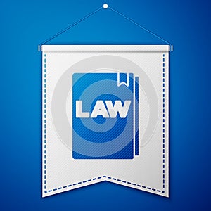 Blue Law book icon isolated on blue background. Legal judge book. Judgment concept. White pennant template. Vector