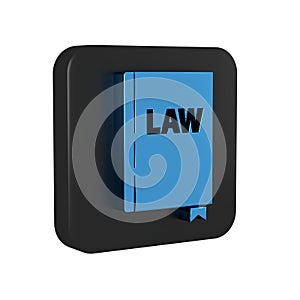 Blue Law book icon isolated on transparent background. Legal judge book. Judgment concept. Black square button.