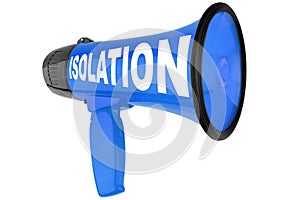 Blue megaphone white background isolated close up, word ISOLATION, Coronavirus pandemic, covid 19 epidemic, quarantine banner