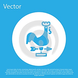 Blue Rooster weather vane icon isolated on blue background. Weathercock sign. Windvane rooster. White circle button