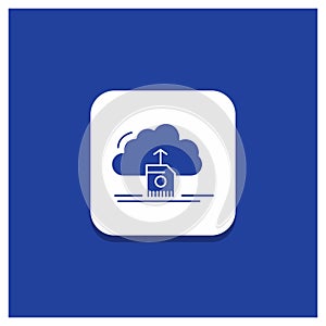 Blue Round Button for cloud, upload, save, data, computing Glyph icon