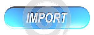 Blue rounded rectangle push button IMPORT - 3D rendering