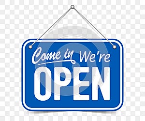 Blue sign Come in we are Open