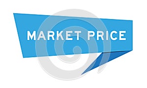 Blue speech banner with word market price on white background