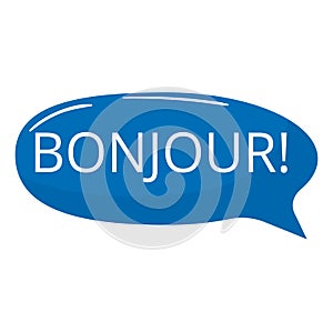 Blue speech bubble with white text saying Bonjour. French language greeting. Conversation start message vector