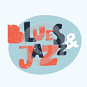 Blues and Jazz music - hand drawn music lettering quote