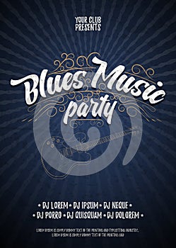 Blues music party. Poster background grunge template. Hand drawn Typographic flyer or poster. Vector design.