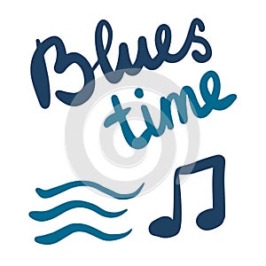 Blues time hand drawn illustration with lettering for prints posters banners presentation background stickers pins t