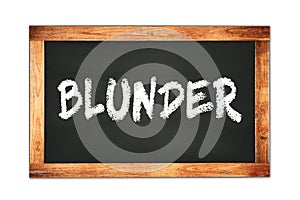 BLUNDER text written on wooden frame school blackboard photo
