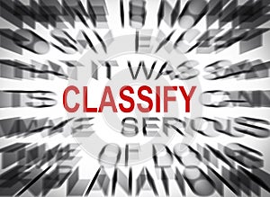 Blured text with focus on CLASSIFY