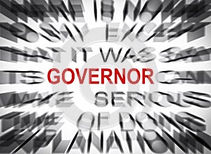 Blured text with focus on GOVERNOR