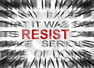 Blured text with focus on RESIST