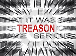 Blured text with focus on TREASON