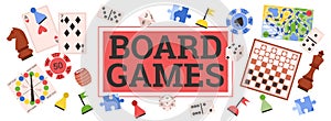 Board games banner or poster with various games, flat vector illustration.